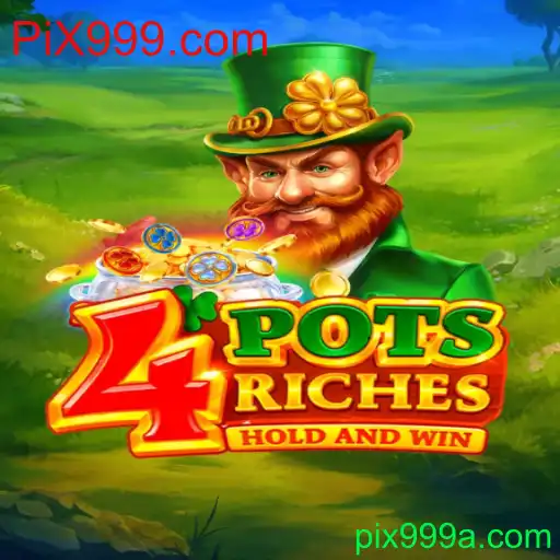 Descubra o Fascinante 4potsriches no Universo de PiX999.com