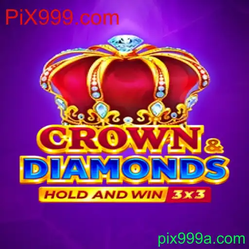 Descubra o Mundo Fascinante de CrownDiamonds e Oportunidades em PiX999.com